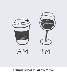 Am coffee, pm wine. Hand drawn illustration cup of coffee and glass of wine. Vector illustration