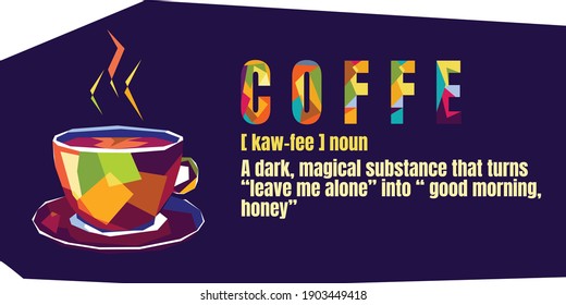 Coffee pop color concept - sketch illustration about coffee time. Vector coffee with dark purple background. WPAP STYLE