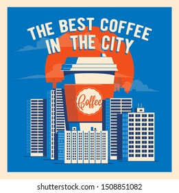 Coffee poster. Flyer template for coffee shop with Best Coffee in the City caption. Vector illustration.