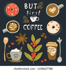 Coffee poster with illustration text BUT first Coffee, plant with seeds, cappuccino, latte, glazed donuts, anise and spoons. Vector banner in flat retro style on dark background.