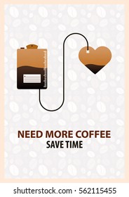 Coffee Poster. Need more coffee. Coffee Time. Cup, grain Vector flat illustration