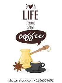 Coffee poster template for restaurant wall design. Turkish coffee maker, cup of espresso and anise. Print lettering for brochure or cafe menu. Vector illustration with white background.