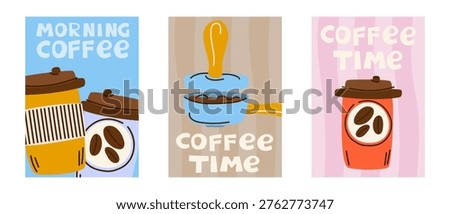Coffee posters set for cafe decor. Morning coffee take away cup and portafilter clipart. Coffee time lettering illustration for kitchen print.