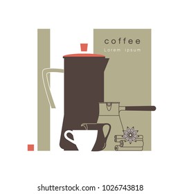 Coffee pot, cezve, pitcher, cup, cinnamon and anise.Coffee house, cafe, cafeteria, pastry shop. Design element for the menu, flyer, advertising. Vector illustration.