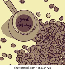 Coffee pot with a long handle and coffee beans with the phrase good morning. Top view. Retro colors.