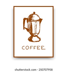 Coffee pot poster.