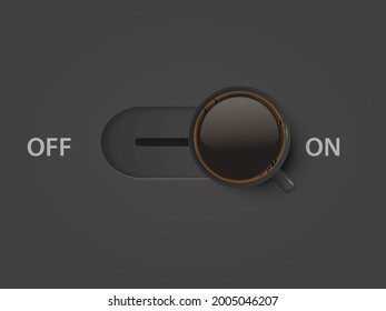 Coffee Power Concept. Vector 3d Realistic Off, On Switch with Coffee in Black Mug. Creative Banner with Coffee Cup. Design Template. Top View