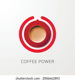 Coffee Power Concept. Vector 3d Realistic Red Mug with Foam Milk Coffee, Capuccino, Latte, Saucer. Banner with Coffee Cup and Phrase about Coffee. Design Template. Top View