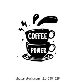 Coffee power lettering quotes design vector