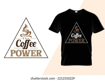 Coffee Power Trendy T-shirt design
