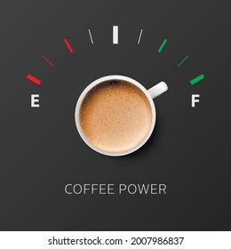 Coffee Power. Vector 3d Realistic White Mug with Coffee and Fuel Gauge. Vapuccino, Latte. Concept Banner with Coffee Cup. Design Template. Top View