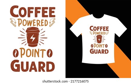 Coffee Powered Point Guard T Shirt Design Vector Svg