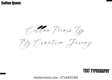  Café Powers Up My Creative Journey Café Caligrafia Texto Lettering Vetor