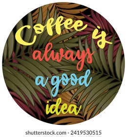 Coffee qoutes wallpaper design vector