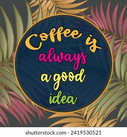 Coffee qoutes wallpaper design vector