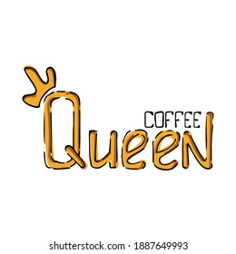 Coffee queen hand drawn lettering. On white background