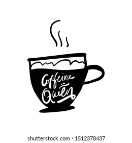 Coffee queen. Hand lettering quote for your design. 