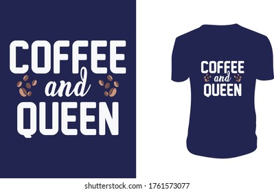 coffee & queen T Shirt Design, Coffee, background, vector graphic.