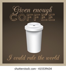 Coffee quotation on elegant background in frame. Vector art.