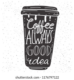 Coffee Quote " Coffee Always good idea "