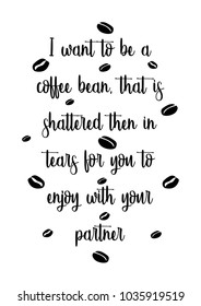 Coffee quote, Decorative poster in vector for cafe, coffee shop