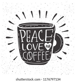 Coffee Quote " Eace love and Coffee "