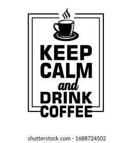 Coffee Cotas buenos para el arte. Manténgase tranquilo y beba café.