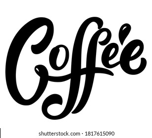 Coffee quote. Hand drawn vector logotype with lettering typography  on white background. Illustration with slogan for print, banner, flyer, poster, sticker