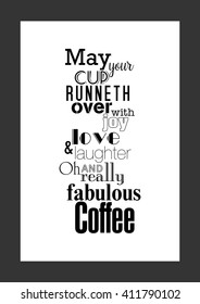 Coffee quote. Life quote poster whiteboard frame.