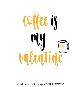 Coffee quote. Modern calligraphy style handwritten brush ink lettering. Hand drawn elements and beverage phrase. Vector illustration for cards, leaflets, cups or t-shirt on white background.