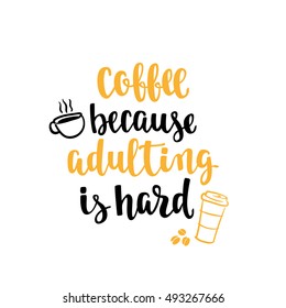 Coffee quote. Modern calligraphy style handwritten brush ink lettering. Hand drawn elements and beverage phrase. Vector illustration for cards, leaflets, cups or t-shirt on white background.