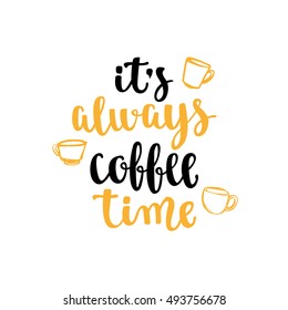 Coffee quote. Modern calligraphy style handwritten brush ink lettering. Hand drawn elements and beverage phrase. Vector illustration for cards, leaflets, cups or t-shirt on white background.