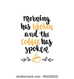 Coffee quote. Modern calligraphy style handwritten brush ink lettering. Hand drawn elements and beverage phrase. Vector illustration for cards, leaflets, cups or t-shirt on white background.