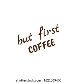 Coffee quote, modern quote decorated, coffee typography, lettering isolated on white background. Can be used for journals, journaling cards EPS Vector