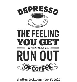 Coffee quote. Poster and letterinng