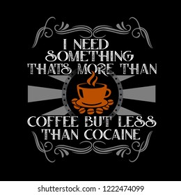 Coffee Quote and Saying. I need something