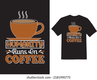Coffee quote template hand drawn typography motivational inspirational T-shirt Design

