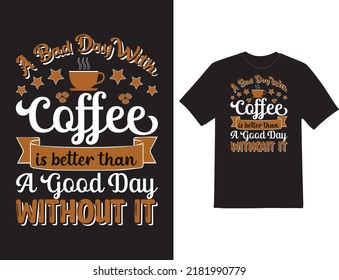 Coffee quote template hand drawn typography motivational inspirational T-shirt Design

