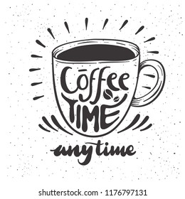 Coffee Quote " coffee time anytime "