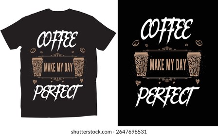 Coffee quote T-shirt design with bold typography and decorative elements