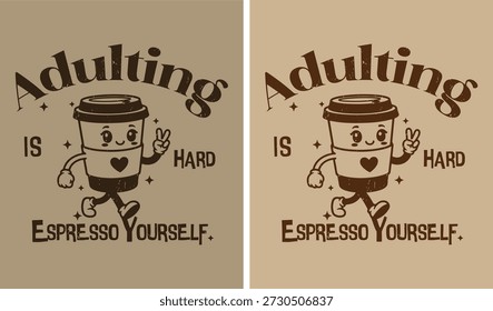"Diseño divertido de camiseta de cita de café ‘Adulting is Hard, Espresso Yourself’. Perfecto para adultos, amantes del café y adictos a la cafeína. Listo para imprimir en camisetas, sudaderas con capucha y tazas."