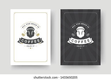 Coffee quote vintage typographic style inspirational phrase vector design. Motivation poster all you need is coffee message and cup illustration.
