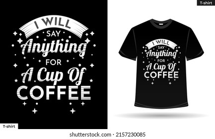 coffee quote words for t-shirt design