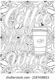 Coffee quotes coloring book page .