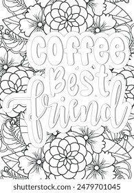 Coffee Quotes Flower Coloring Page Beautiful black and white illustration for adult coloring book