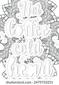 Coffee Quotes Flower Coloring Page Beautiful black and white illustration for adult coloring book