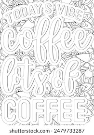 Coffee Quotes Flower Coloring Page Beautiful black and white illustration for adult coloring book