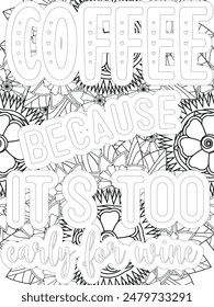 Coffee Quotes Flower Coloring Page Beautiful black and white illustration for adult coloring book