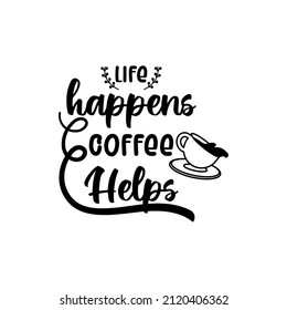 Coffee quotes lettering typography illustration