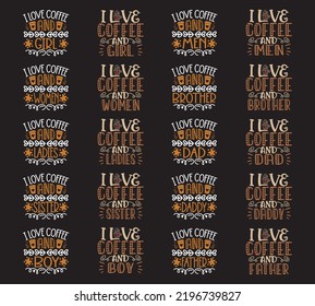 Coffee Quotes SVG And Tshirt Designs Bundle. Coffee SVG quotes Design, Caffeine T-Shirt, Family Coffee SVG Crafts Design. Coffee Vector EPS Editable Files Bundle, can you download this bundle.